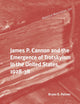James P. Cannon and the Emergence of Trotskyism in the United States, 1928-38 (Historical Materialism Book Series, 232)