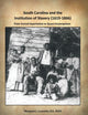 South Carolina and the Institution of Slavery (1619-1866): From Forced Importation to Quasi-Emancipation