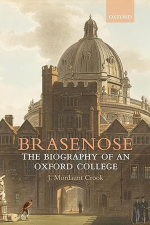 Brasenose: The Biography of an Oxford College
