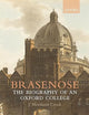 Brasenose: The Biography of an Oxford College