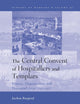 The Central Convent of Hospitallers and Templars: History, Organization, and Personnel (1099/1120-1310) (History of Warfare, 50)