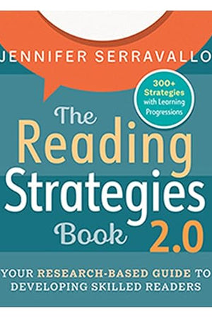 The Reading Strategies Book 2.0: Your Research-Based Guide to Developing Skilled Readers
