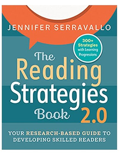The Reading Strategies Book 2.0: Your Research-Based Guide to Developing Skilled Readers