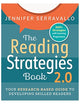 The Reading Strategies Book 2.0: Your Research-Based Guide to Developing Skilled Readers