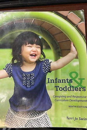 Infants, Toddlers, and Caregivers: Caregiving and Responsive Curriculum Development (MindTap Course List)