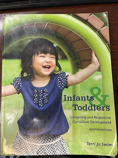 Infants, Toddlers, and Caregivers: Caregiving and Responsive Curriculum Development (MindTap Course List)