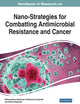 Handbook of Research on Nano-strategies for Combatting Antimicrobial Resistance and Cancer (Advances in Medical Technologies and Clinical Practice)