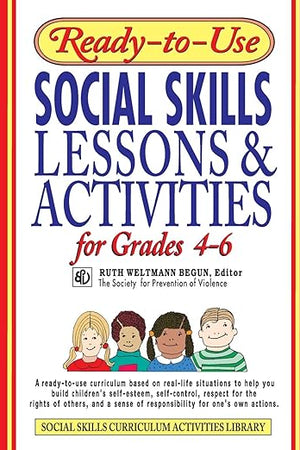 Ready-to-Use Social Skills Lessons & Activities for Grades 4 - 6 (J-B Ed: Ready-to-Use Activities)