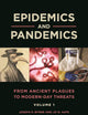Epidemics and Pandemics: From Ancient Plagues to Modern-Day Threats [2 volumes]