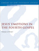 Jesus' Emotions in the Fourth Gospel (The Library of New Testament Studies)