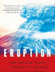 Eruption: The Untold Story of Mount St. Helens