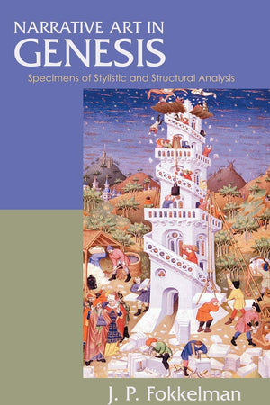 Narrative Art in Genesis: Specimens of Stylistic and Structural Analysis (Biblical Seminar)