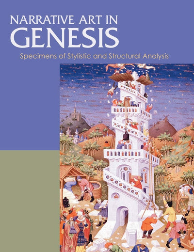 Narrative Art in Genesis: Specimens of Stylistic and Structural Analysis (Biblical Seminar)