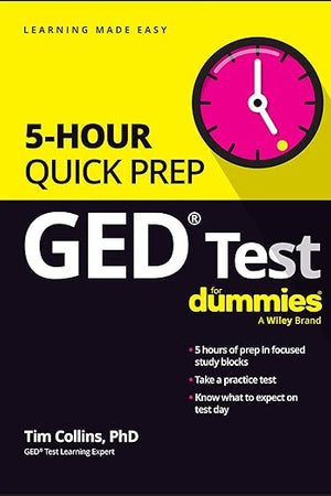 GED Test 5-Hour Quick Prep For Dummies (For Dummies (Career/education))