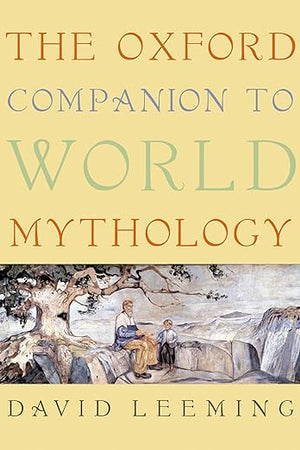 The Oxford Companion to World Mythology