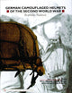 German Camouflaged Helmets of the Second World War: Volume 2: Wire, Netting, Covers, Straps, Interiors, Miscellaneous