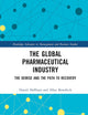 The Global Pharmaceutical Industry (Routledge Advances in Management and Business Studies)