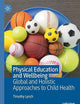 Physical Education and Wellbeing: Global and Holistic Approaches to Child Health