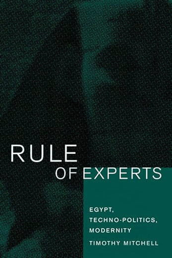 Rule of Experts: Egypt, Techno-Politics, Modernity