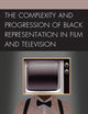 The Complexity and Progression of Black Representation in Film and Television