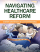 Navigating Healthcare Reform: An Insider's Guide for Nurses and Allied Health Professionals