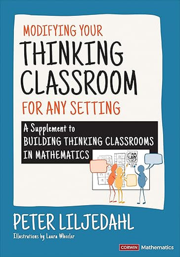 Modifying Your Thinking Classroom for Different Settings: A Supplement to Building Thinking Classrooms in Mathematics (Corwin Mathematics Series)