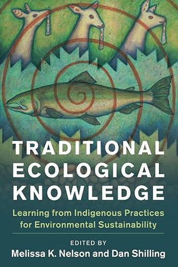 Traditional Ecological Knowledge (New Directions in Sustainability and Society)