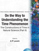 ON THE WAY TO UNDERSTANDING THE TIME PHENOMENON: THE CONSTRUCTIONS OF TIME IN NATURAL SCIENCE, PART 2 (SERIES ON ADVANCES IN MATHEMATICS FOR APPLIED SCIENCES)