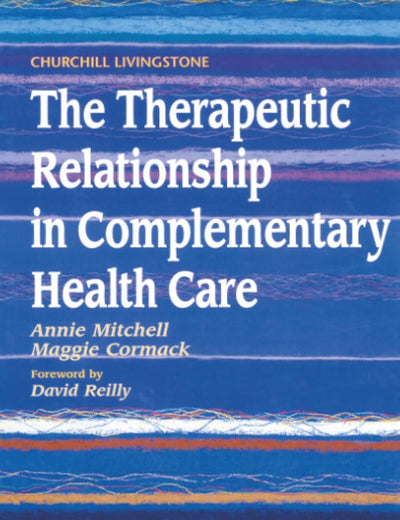 The Therapeutic Relationship in Complementary Health Care