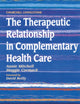The Therapeutic Relationship in Complementary Health Care