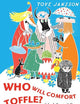Who Will Comfort Toffle? : A Tale of Moomin Valley
