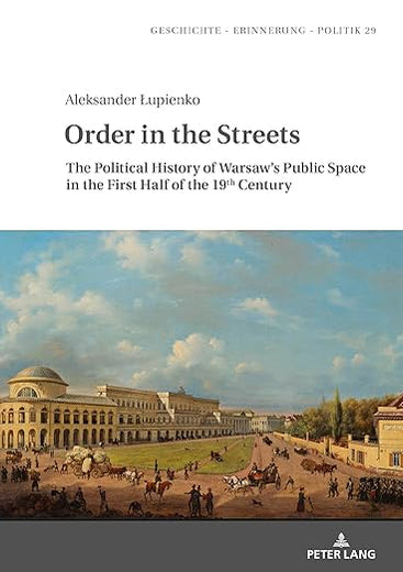 Order in the Streets (Geschichte – Erinnerung – Politik. Studies in History, Memory and Politics)