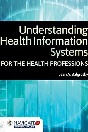 Understanding Health Information Systems for the Health Professions