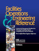 Facilities Operations and Engineering Reference: TheCertified Plant Engineer Reference