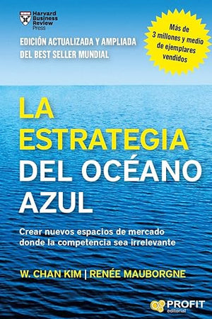 La estrategia del océano azul: Crear nuevos espacios de mercado donde la competencia sea irrelevante