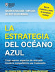 La estrategia del océano azul: Crear nuevos espacios de mercado donde la competencia sea irrelevante