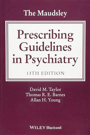 The Maudsley Prescribing Guidelines in Psychiatry