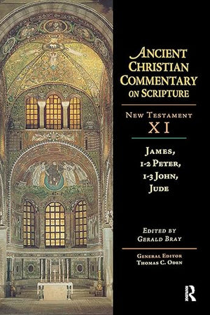 James, 1-2 Peter, 1-3 John, Jude (Ancient Christian Commentary on Scripture)