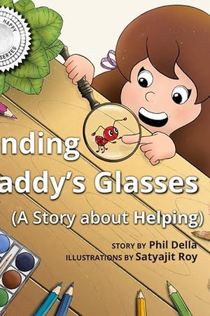 Finding Daddy's Glasses: (a Story about Helping) (Raising Happy Humans)