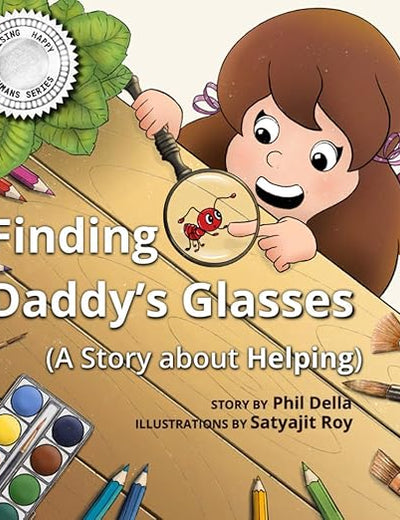 Finding Daddy's Glasses: (a Story about Helping) (Raising Happy Humans)