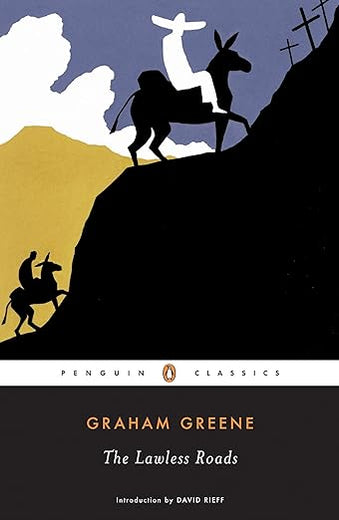 The Lawless Roads (Penguin Classics)
