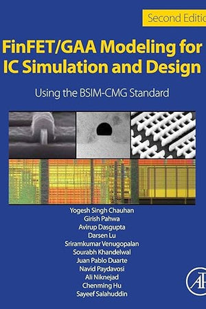 FinFET/GAA Modeling for IC Simulation and Design: Using the BSIM-CMG Standard