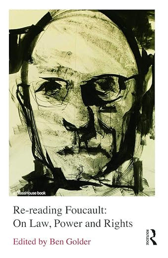 Re-reading Foucault: On Law, Power and Rights: On Law, Power and Rights