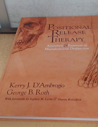 Positional Release Therapy: Assessment & Treatment of Musculoskeletal Dysfunction