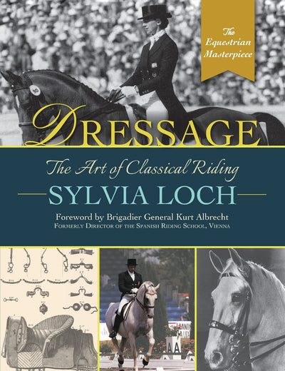 Dressage: The Art of Classical Riding