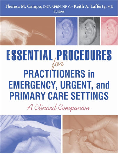 Essential Procedures for Practitioners in Emergency, Urgent, and Primary Care Settings