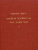 Andreas Bodenstein von Karlstadt (2 Vols.): 2. Unveränderte Auflage [Reprint of the Friedrich Brandstetter (Leipzig), 1905 Edition] (German Edition)