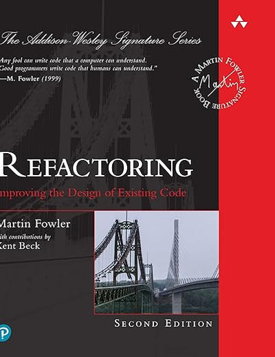 Refactoring: Improving the Design of Existing Code (2nd Edition) (Addison-Wesley Signature Series (Fowler))