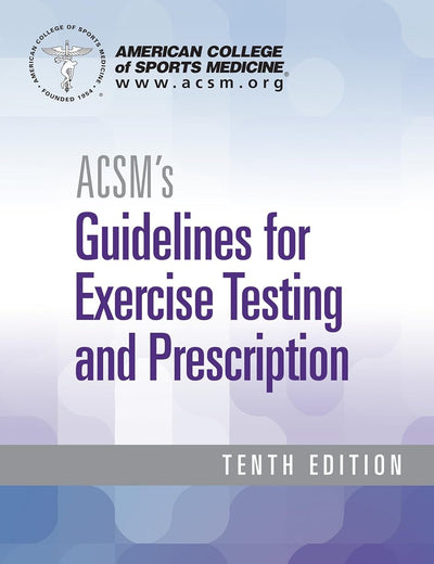ACSM's Guidelines for Exercise Testing and Prescription (American College of Sports Medicine)