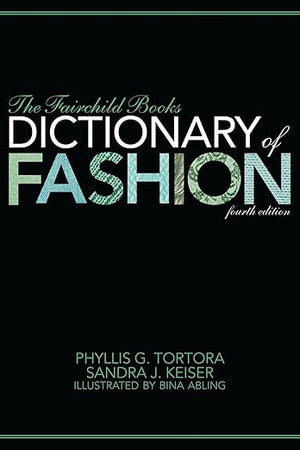 The Fairchild Books Dictionary of Fashion